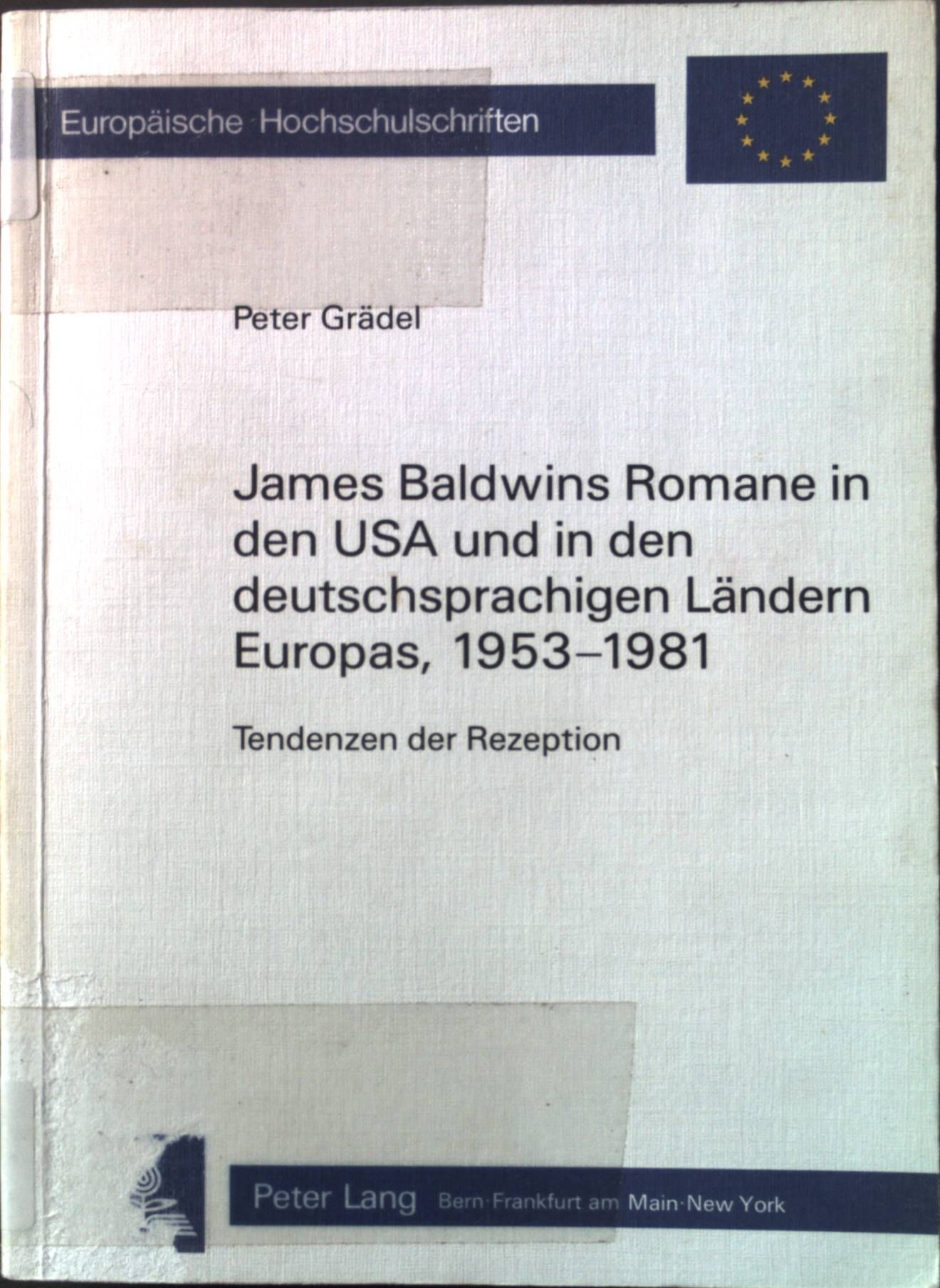 James Baldwins Romane in den USA und in den deutschsprachigen Ländern Europas, 1953 - 1981: Tendenzen der Rezeption