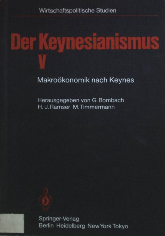 Der Keynesianismus: BAND V: Makroökonomik nach Keynes