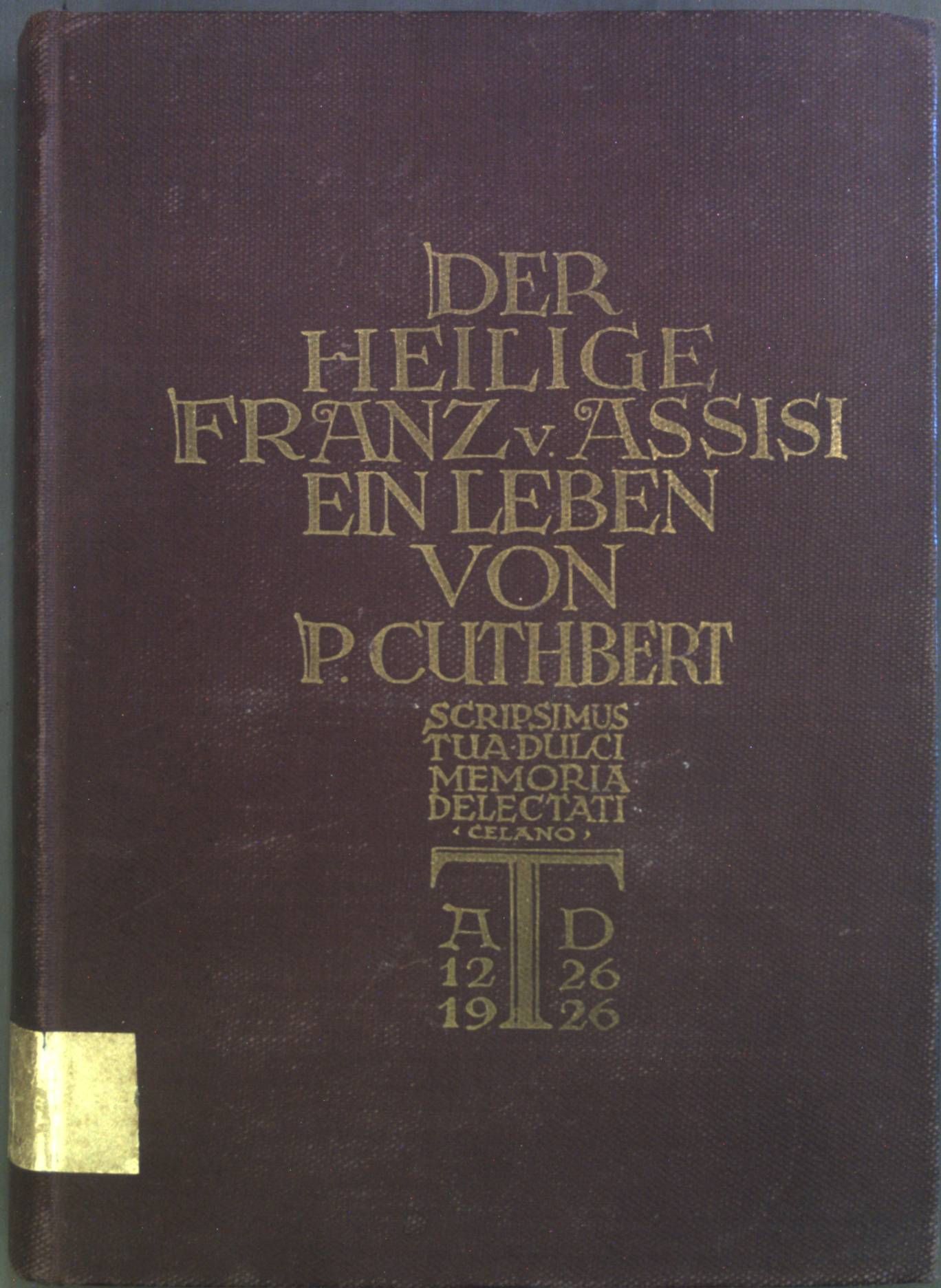 Der Heilige Franz von Assisi: Eine Lebensgeschichte