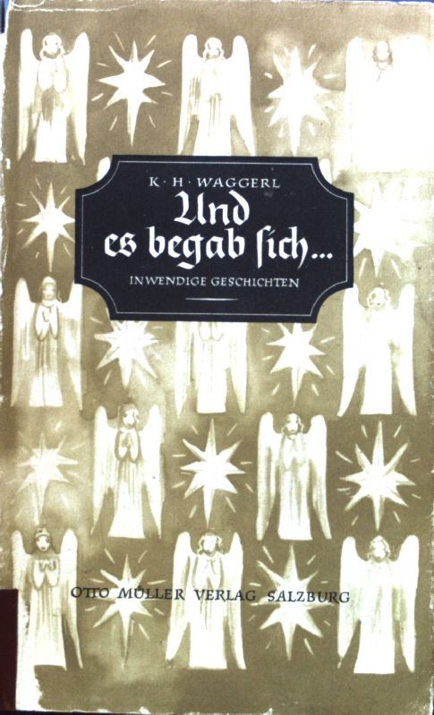 Und es begab sich ... : inwendige Geschichten um das Kind von Bethlehem