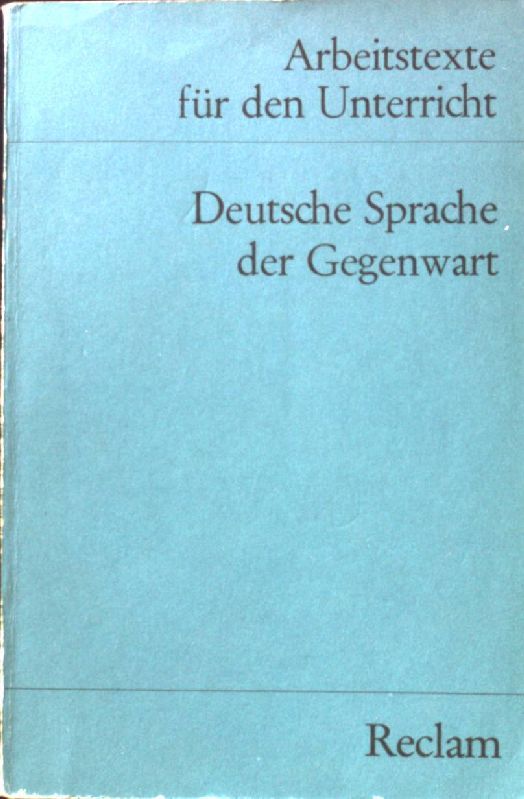 Deutsche Sprache der Gegenwart : Entwicklungen und Tendenzen - für die Sekundarstufe