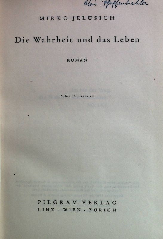 Die Wahrheit und das Leben. Roman