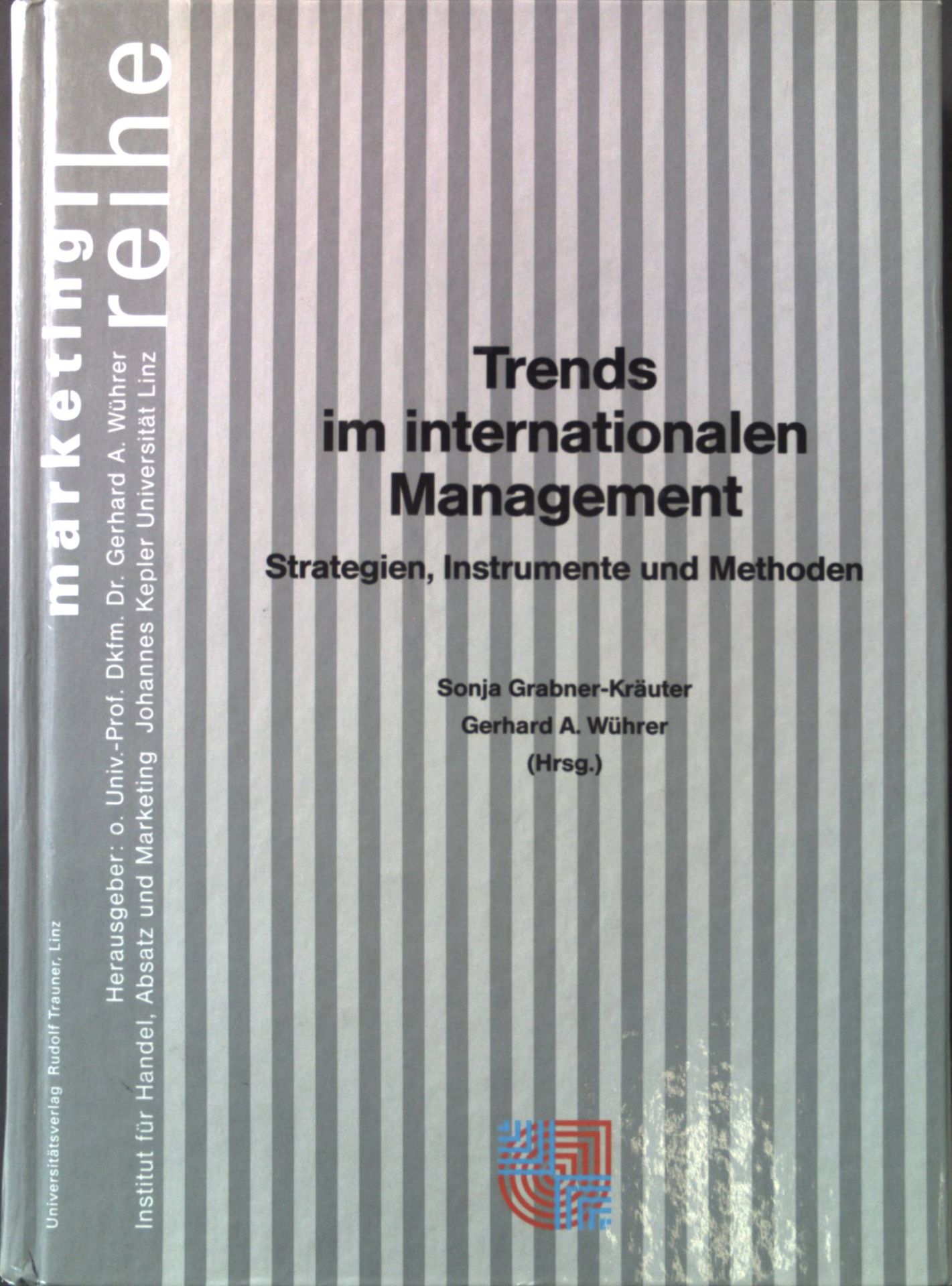 Trends im internationalen Management: Strategien, Instrumente und Methoden