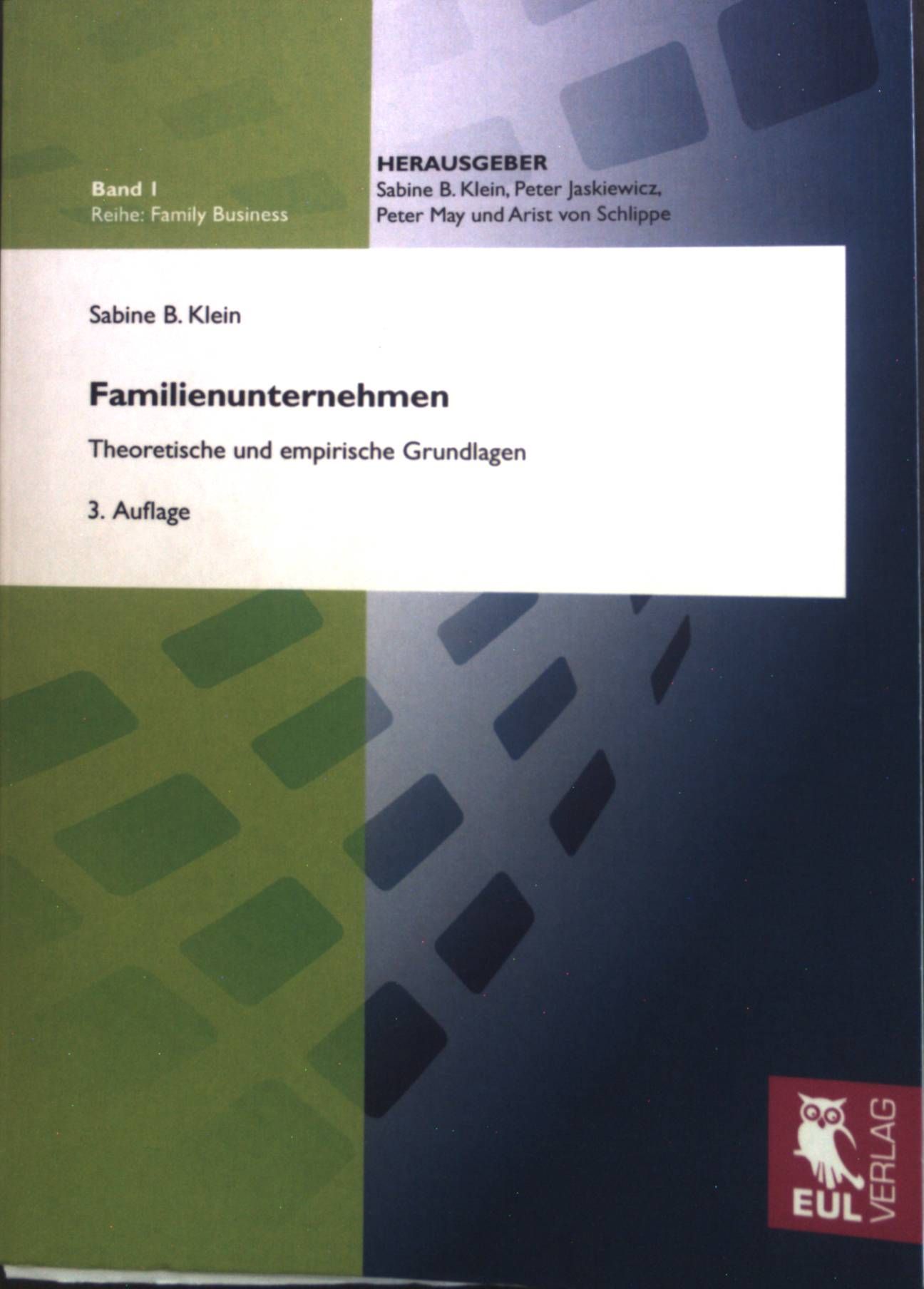 Familienunternehmen : Theoretische und Empirische Grundlagen