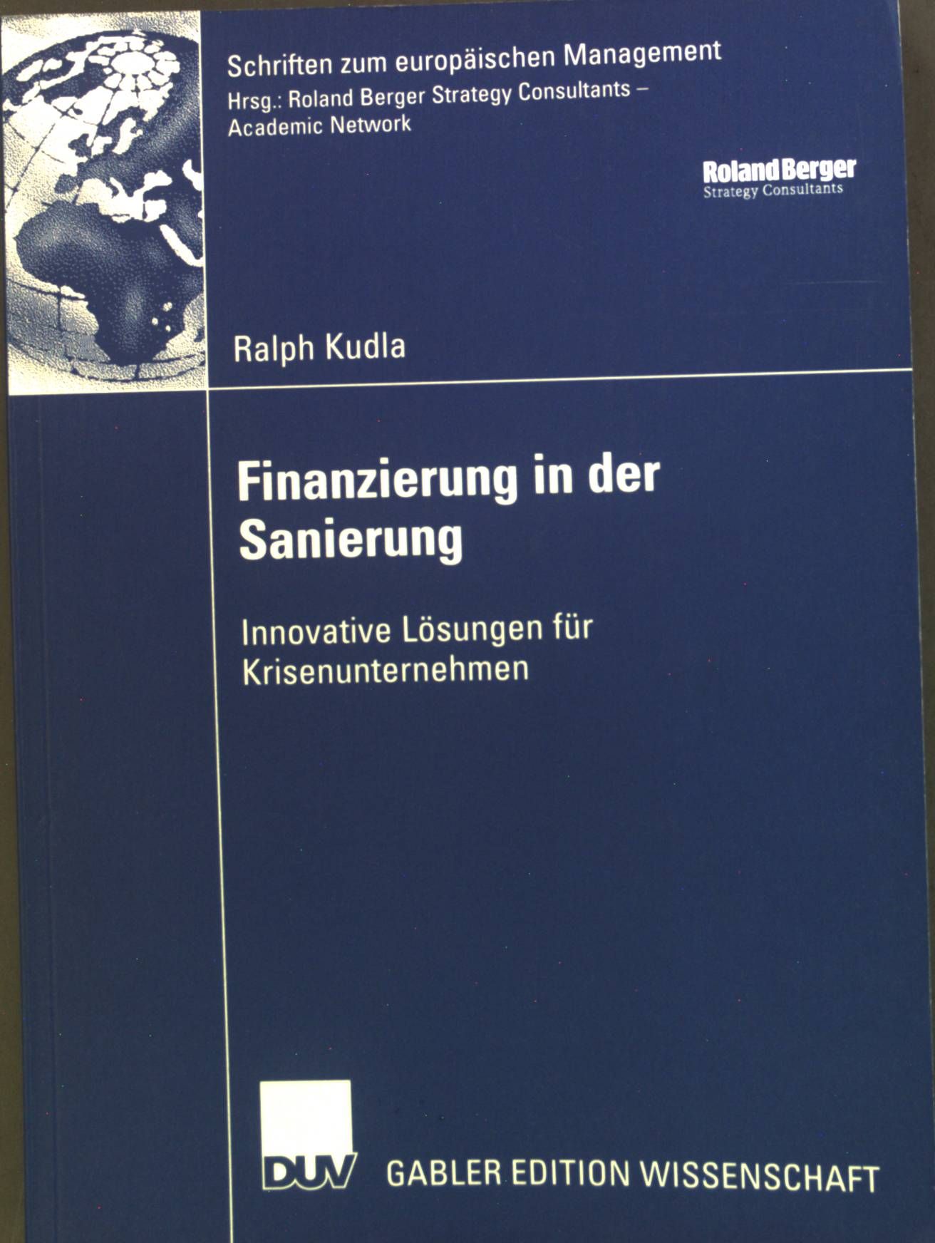 Finanzierung in der Sanierung : Innovative Lösungen für Krisenunternehmen