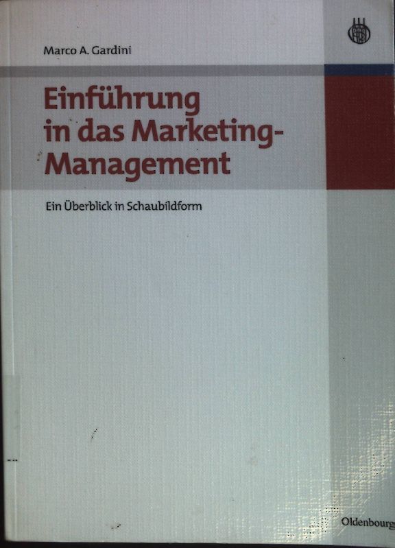 Einführung in das Marketing-Management : ein Überblick in Schaubildform