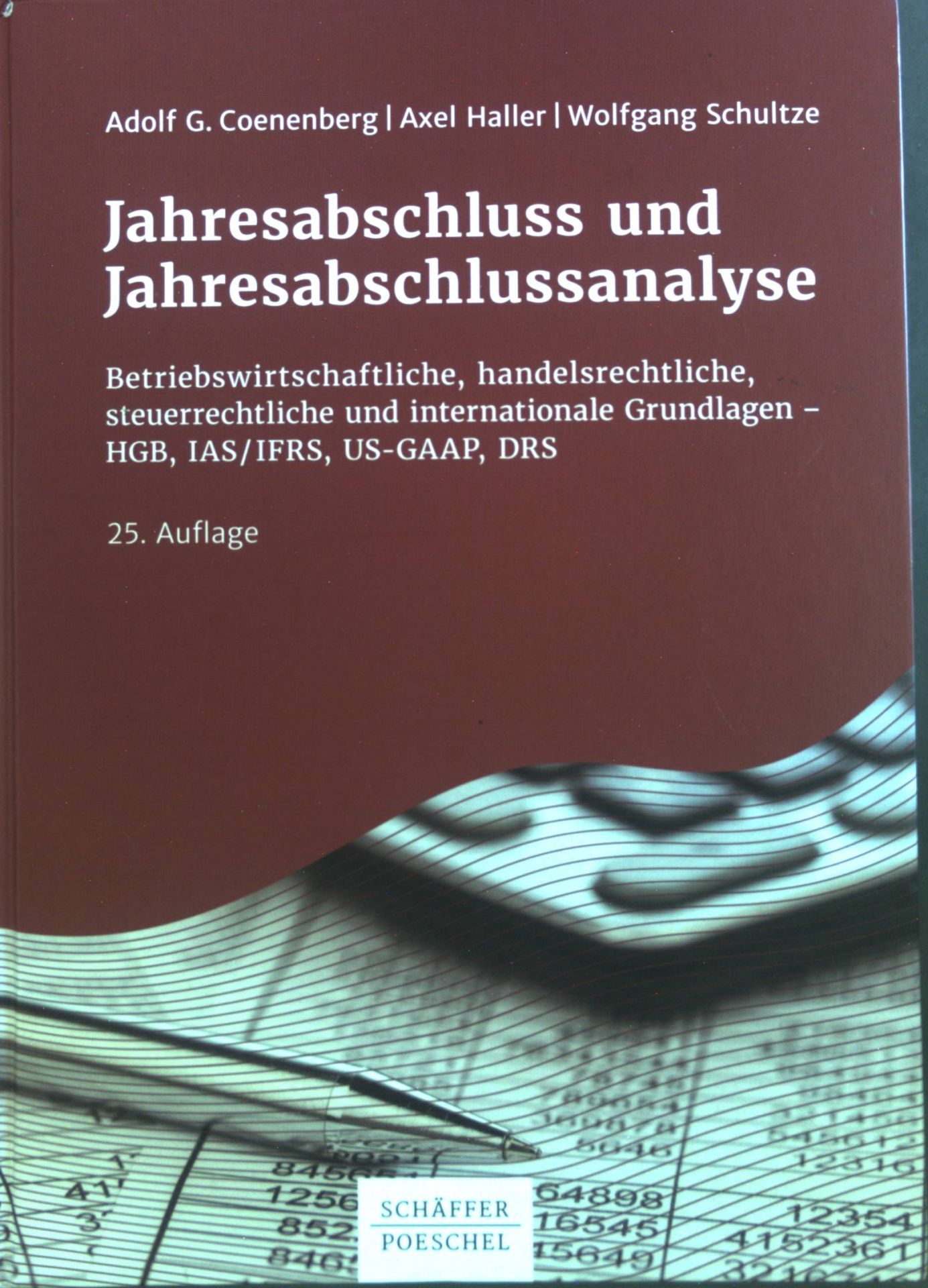 Jahresabschluss und Jahresabschlussanalyse : Betriebswirtschaftliche, handelsrechtliche, steuerrechtliche und internationale Grundlagen - HGB, IAS