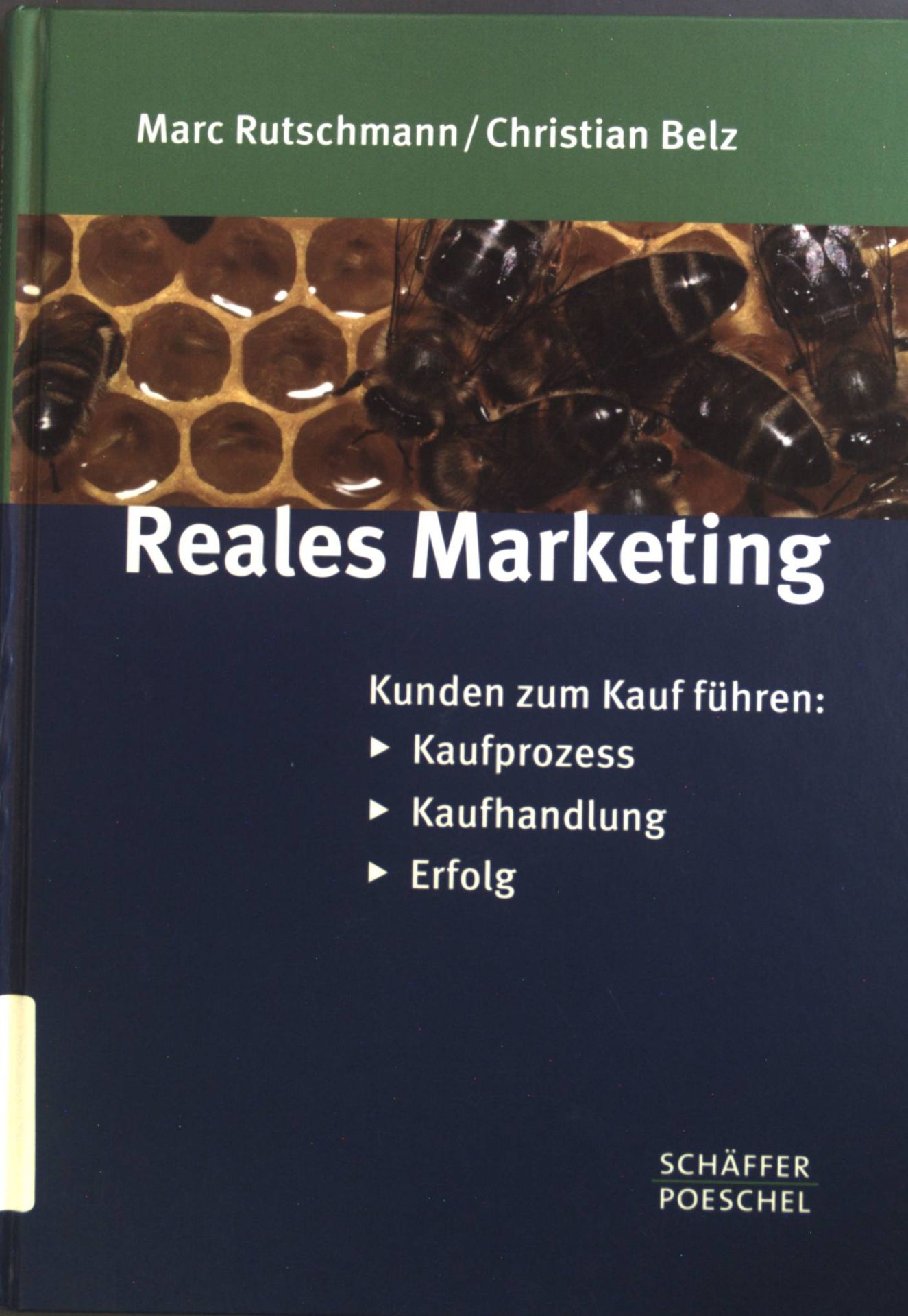 Reales Marketing : Kunden zum Kauf führen - Kaufprozess - Kaufhandlung - Erfolg