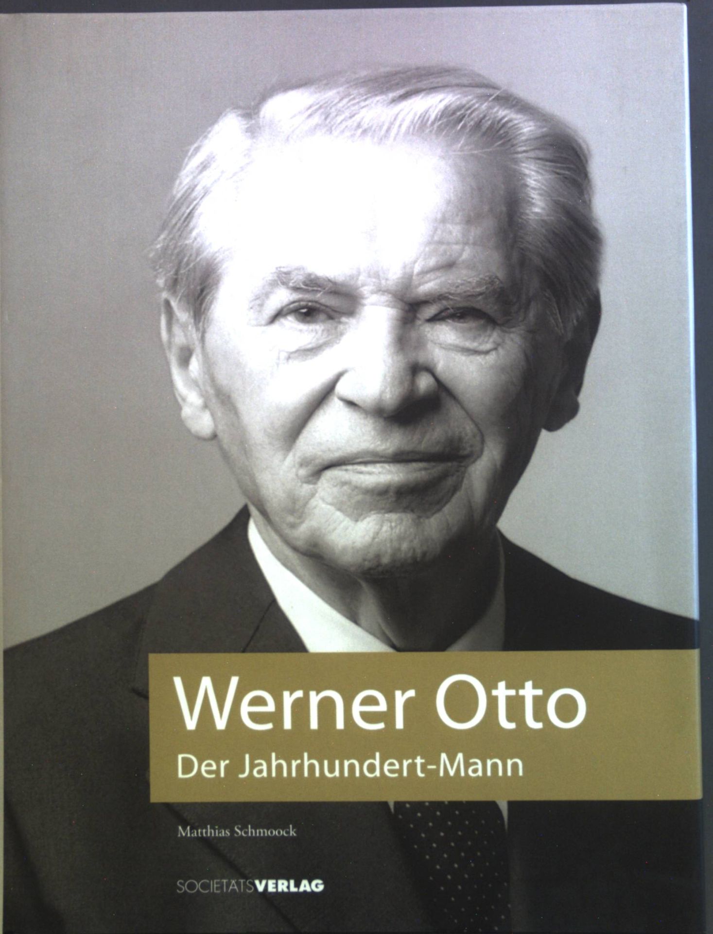 Werner Otto : Der Jahrhundert-Mann