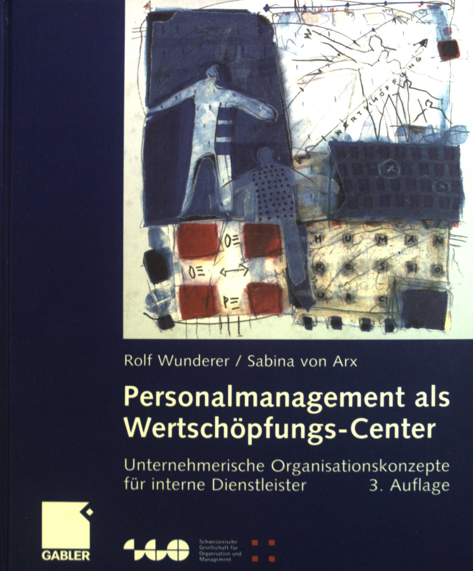 Personalmanagement als Wertschöpfungs-Center : Unternehmerische Organisationskonzepte für interne Dienstleister