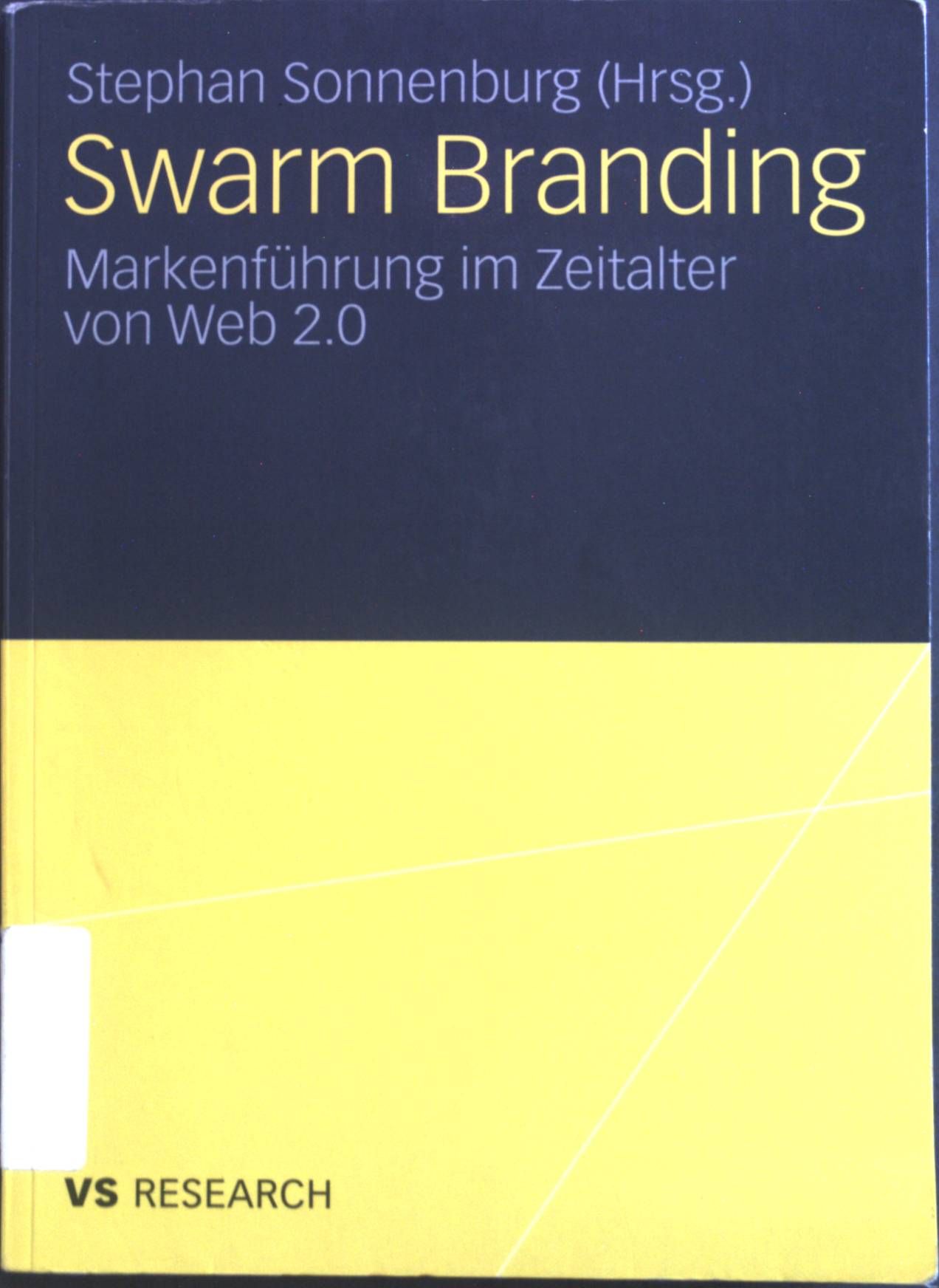 Swarm Branding : Markenführung im Zeitalter von Web 2.0