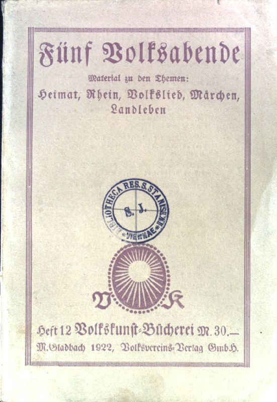 Fünf Volksabende : Material zu d. Themen: Heimat, Rhein, Volkslied, Märchen, Landleben