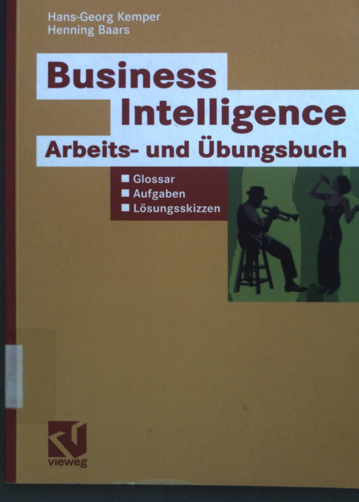Business intelligence : Arbeits- und Übungsbuch