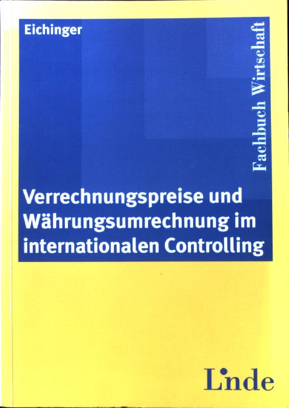 Verrechnungspreise und Währungsumrechnung im internationalen Controlling