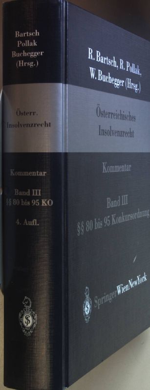 Österreichisches Insolvenzrecht: BAND III: §§ 80 bis 95 Konkursordnung