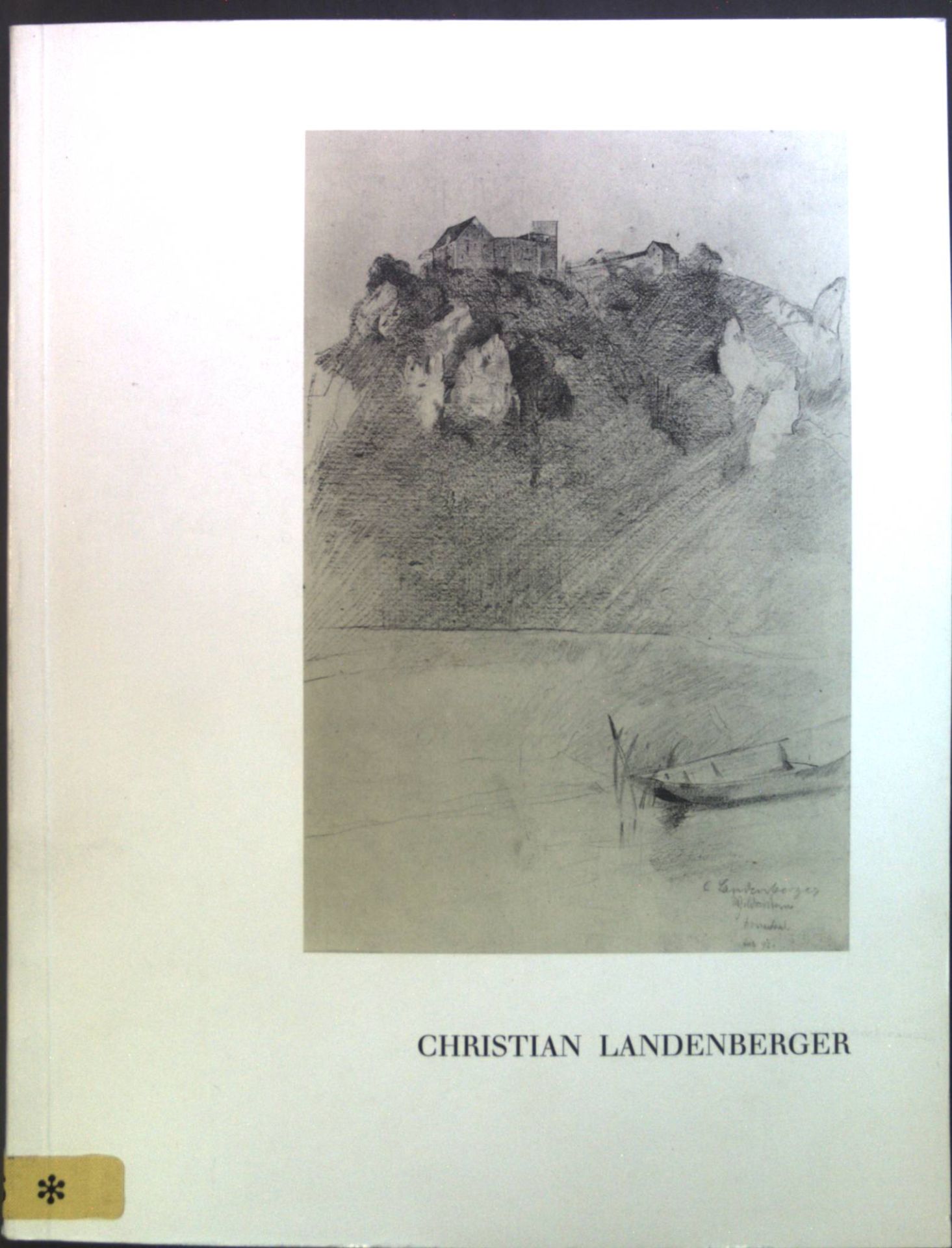Christian Landenberger : 1862 - 1927. Zeichnungen. Städtische Galerie Albstadt 5. September bis 14. November 1993