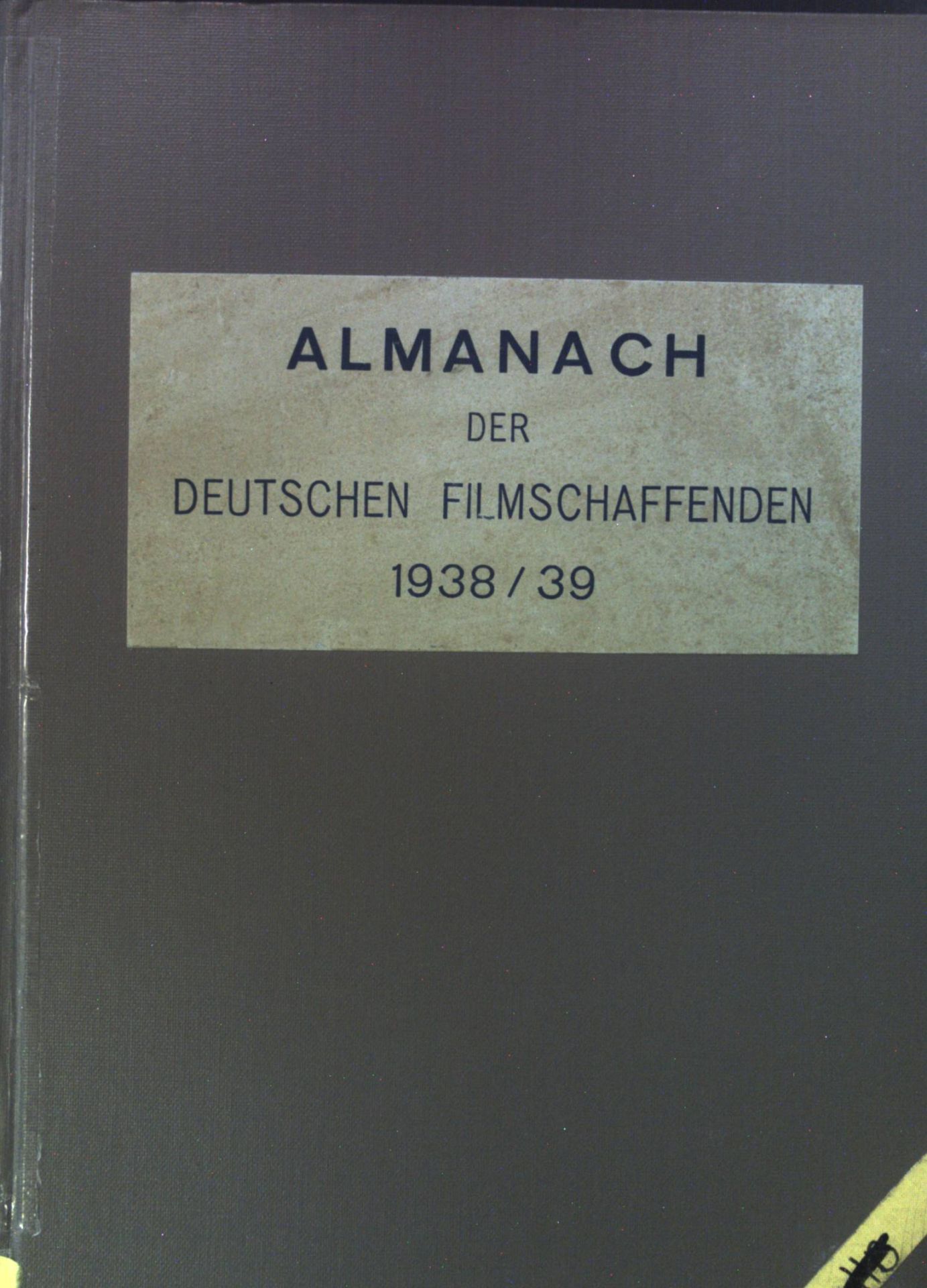 Almanach der Deutschen Filmschaffenden 1938/39. Mit Anschriftenverzeichnis