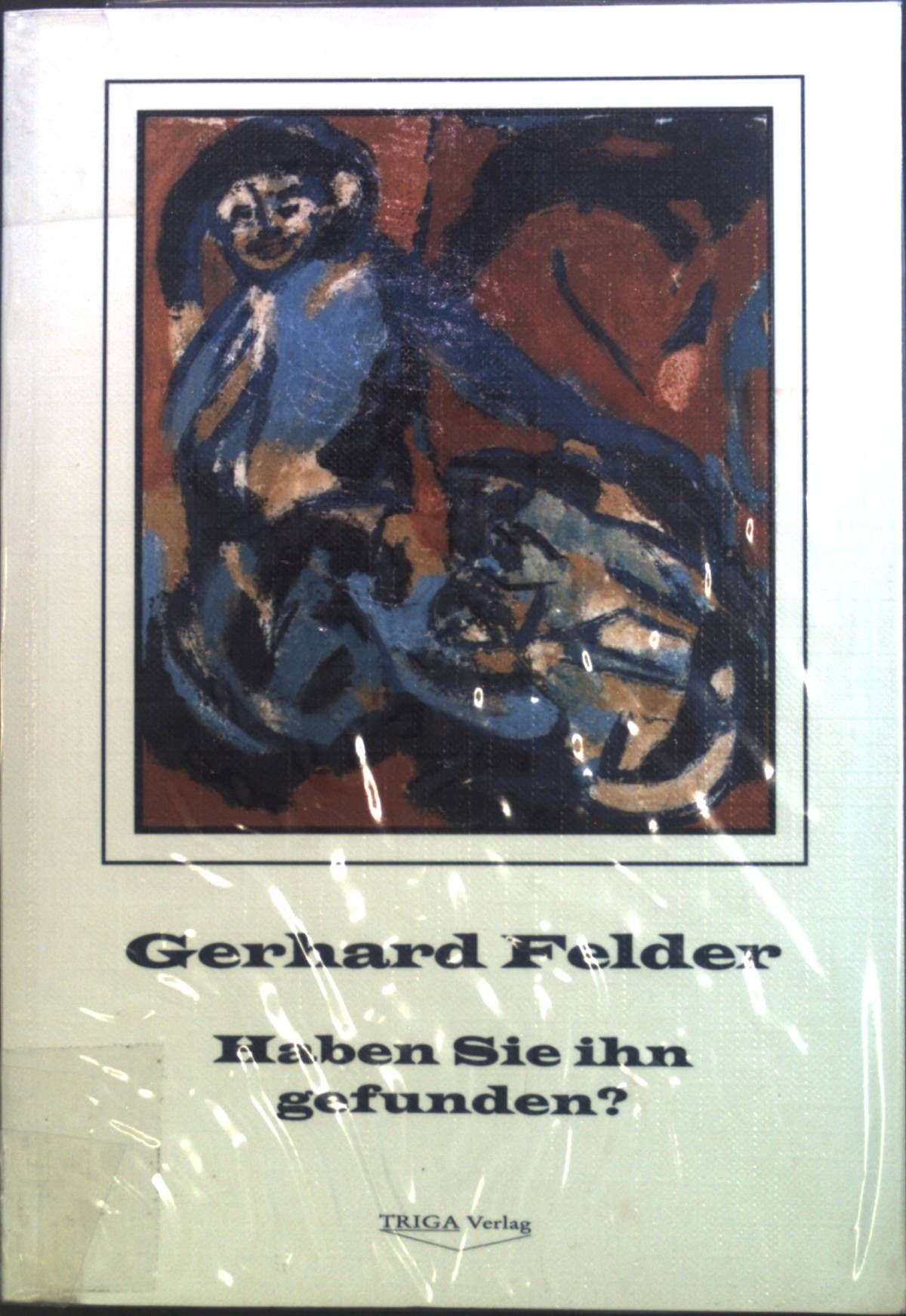 Haben Sie ihn gefunden? : Erzählung