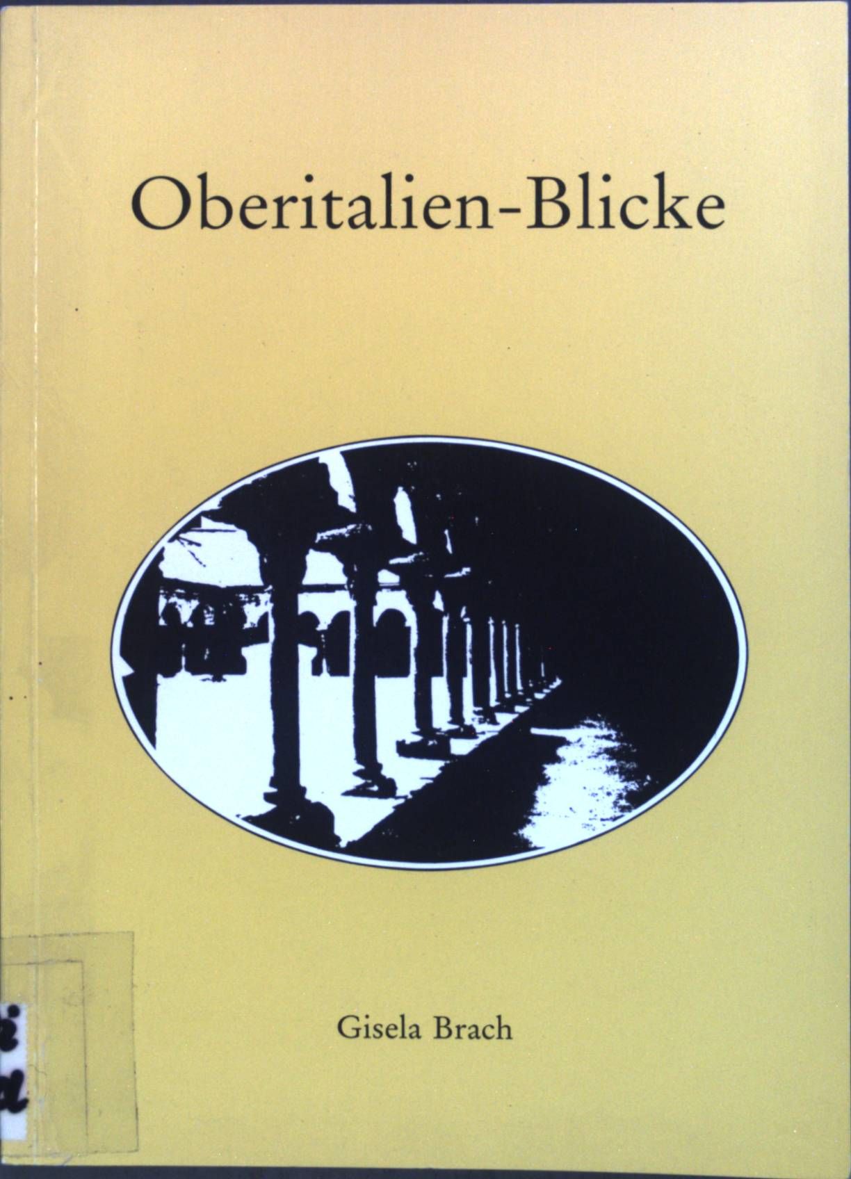 Oberitalien-Blicke : Gedichtimpressionen im Frühling