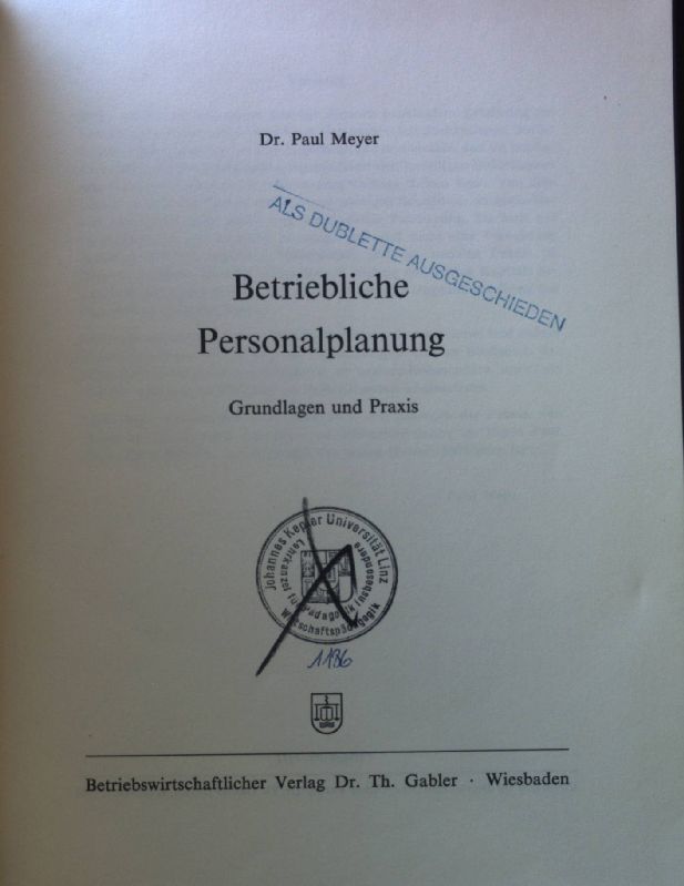 Betriebliche Personalplanung. Grundlagen und Praxis