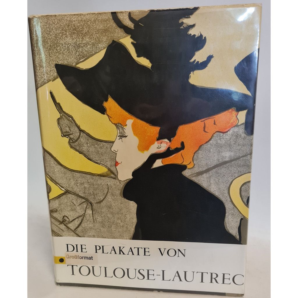 Die Plakate von Toulouse-Lautrec