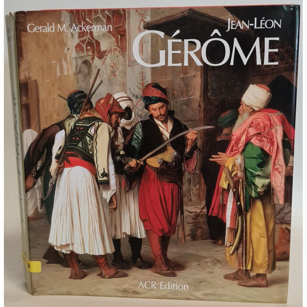 Jean-Lèon Gèrome : Monographie rèvisèe. Catalogue raisonnè mis à Jour