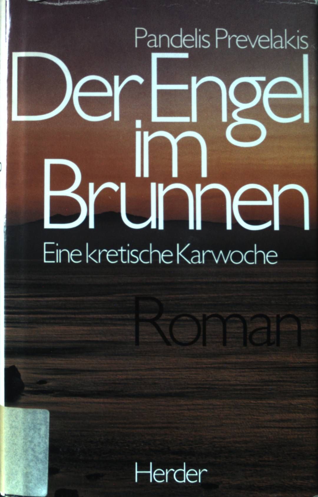 Der Engel im Brunnen : eine kretische Karwoche - Roman