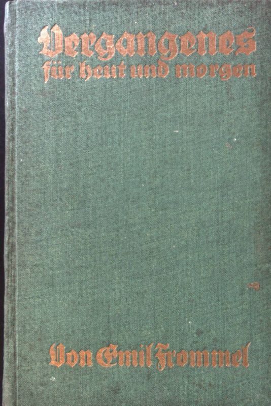 Vergangenes für heut und morgen : Sieben Erzählgn