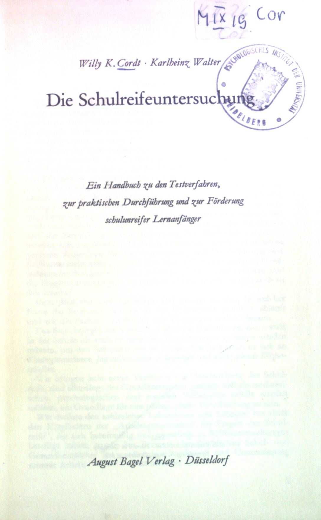Die Schulreifeuntersuchung : Ein Handbuch zu d. Testverfahren, zur prakt. Durchführung u. zur Förderung schulunreifer Lernanfänger