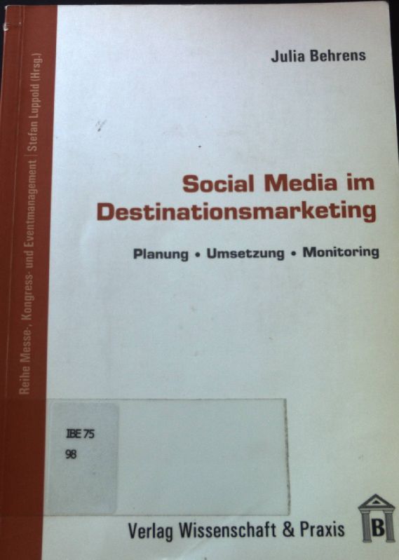 Social media im Destinationsmarketing : Planung - Umsetzung - Monitoring