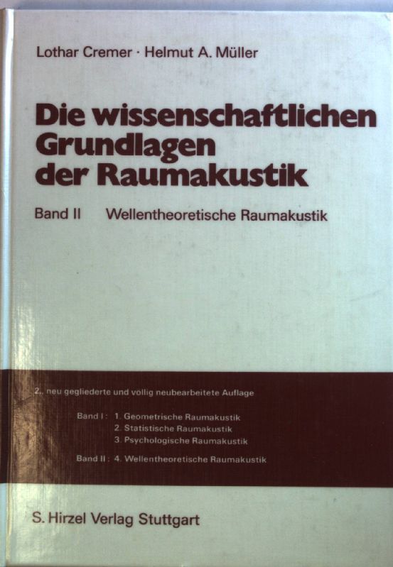 Die wissenschaftlichen Grundlagen der Raumakustik: BAND II: Teil 4: Wellentheoretische Raumakustik