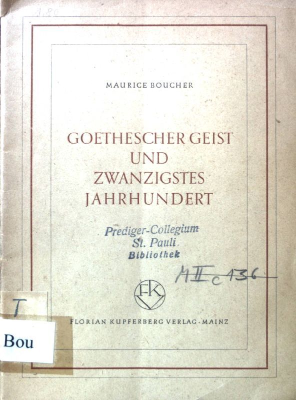 Goethescher Geist und zwanzigstes Jahrhundert