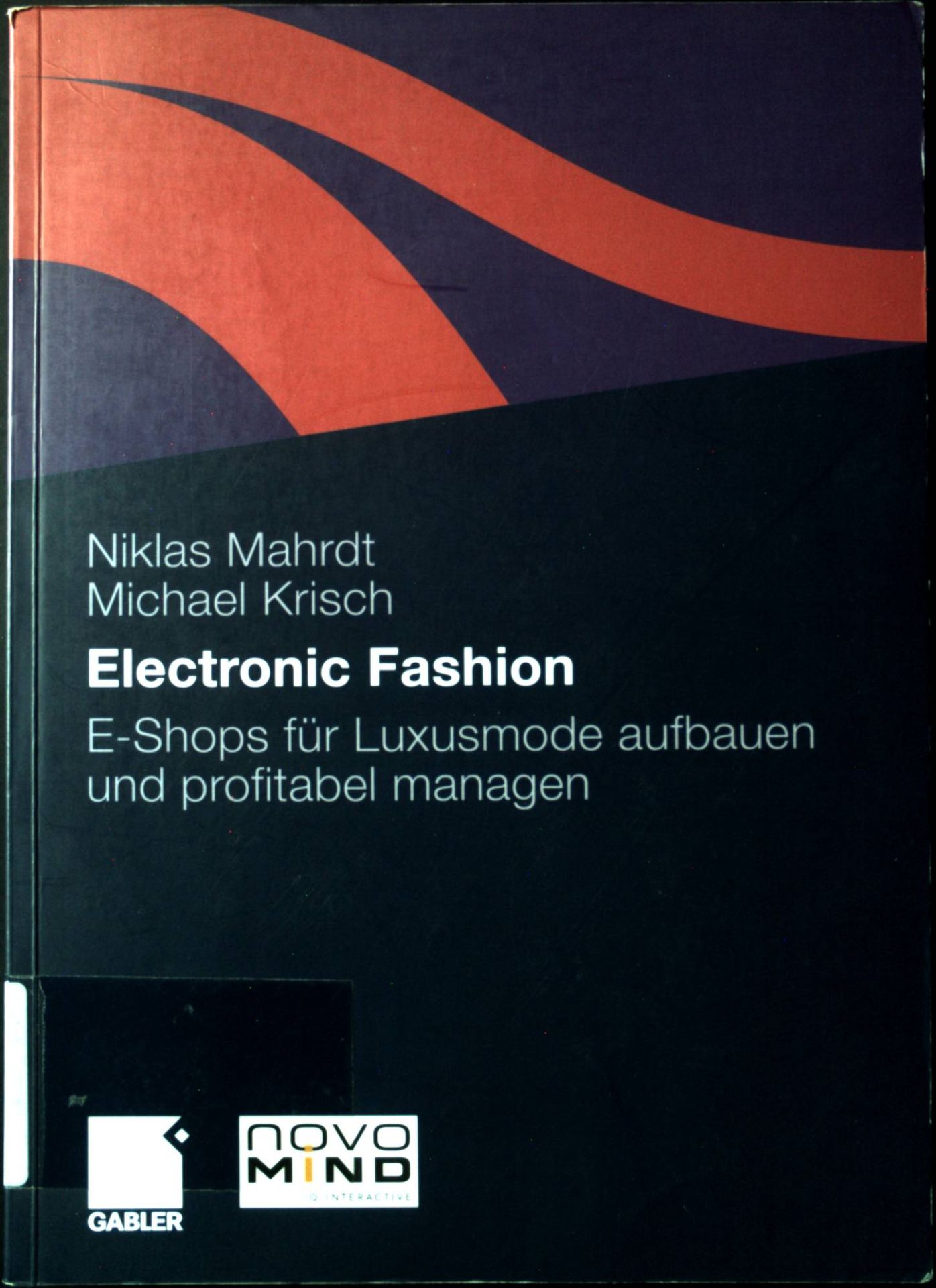 Electronic Fashion : E-Shops für Luxusmode aufbauen und profitabel managen