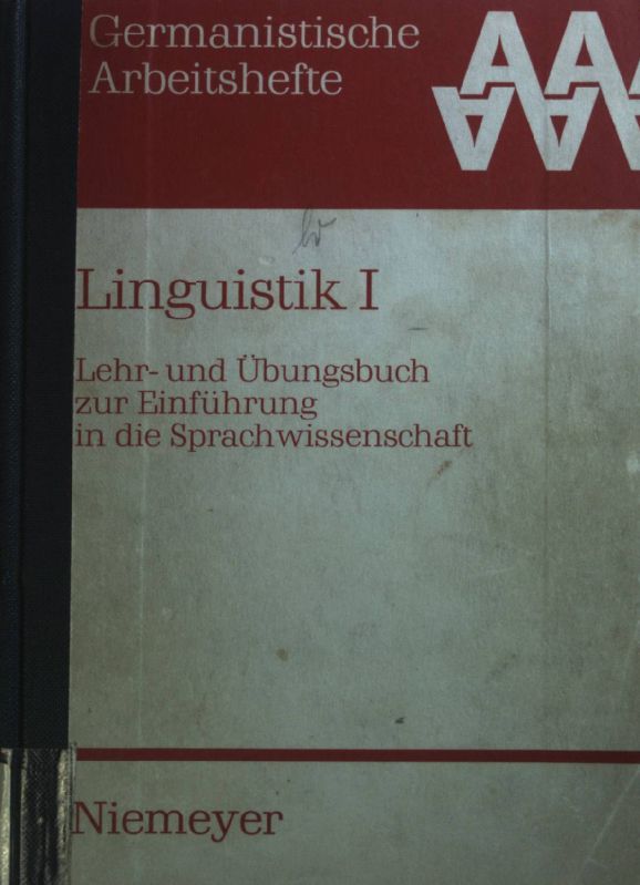 Linguistik Teil I: Lehr- und Übungsbuch zur Einführung in die Sprachwissenschaft
