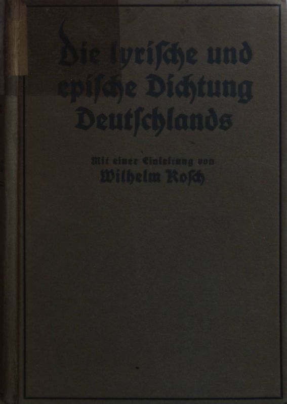 Die lyrische und epische Dichtung Deutschlands im 19. Jahrhundert: BAND I: Das Zeitalter der Romantik