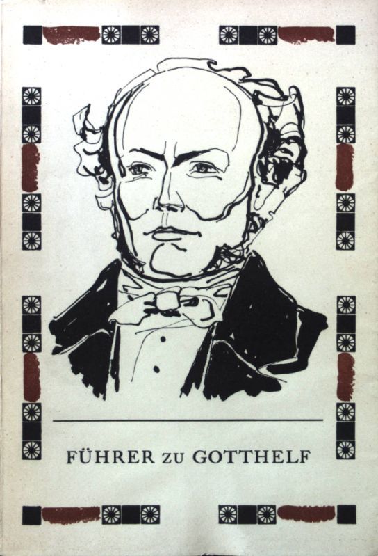 Führer zu Gotthelf und Gotthelfstätten