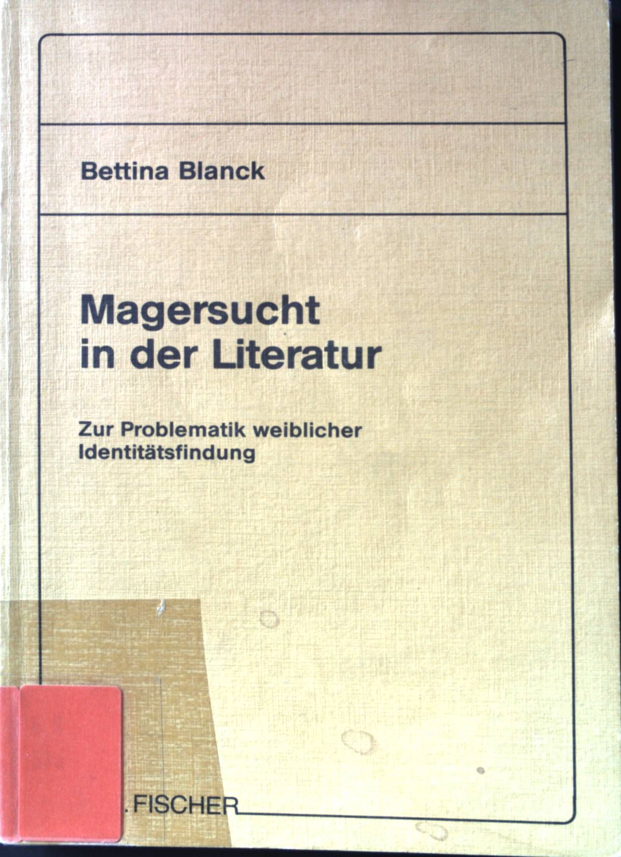 Magersucht in der Literatur : zur Problematik weibl. Identitätsfindung