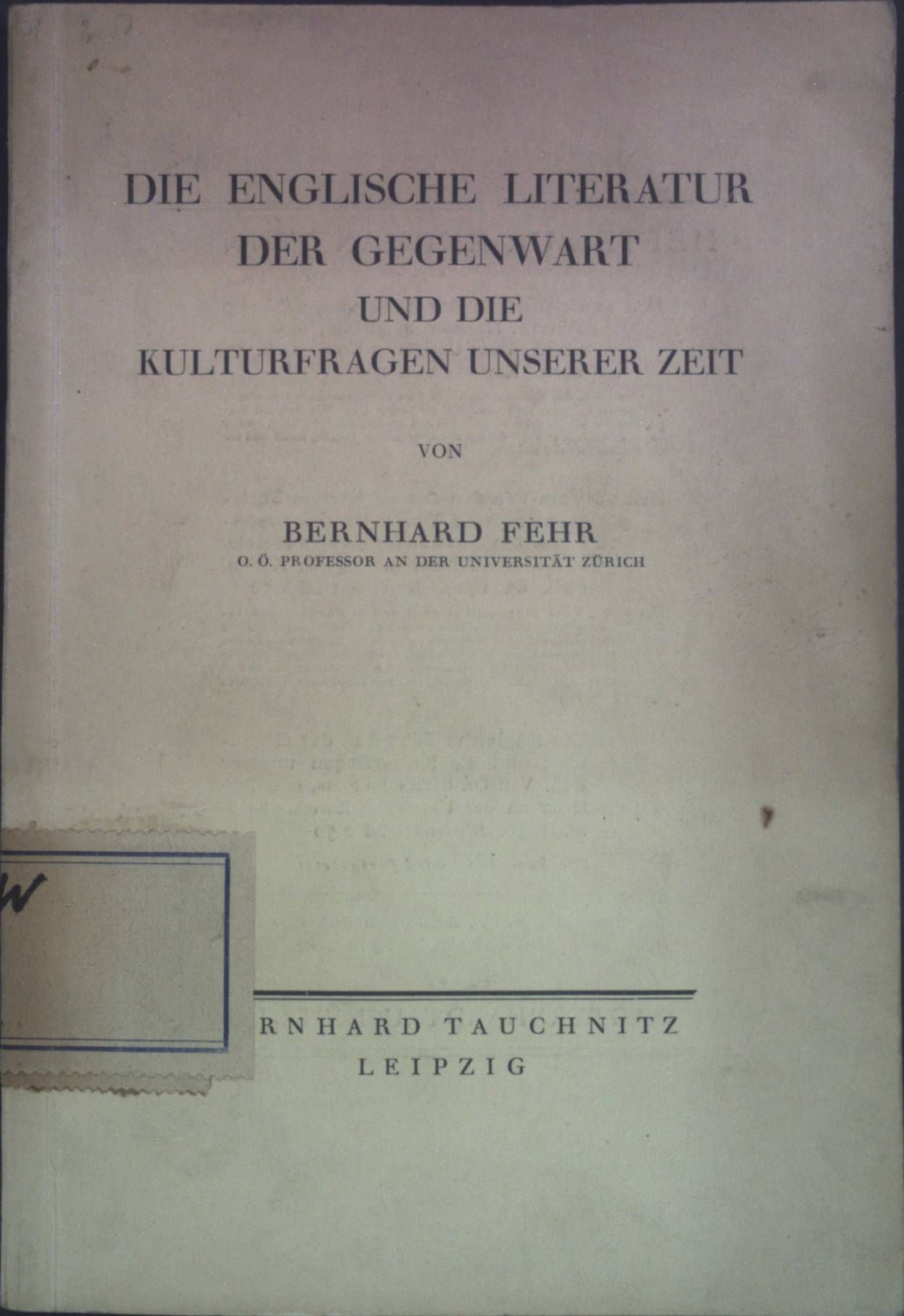 Die englische Literatur der Gegenwart und die Kulturfragen unserer Zeit