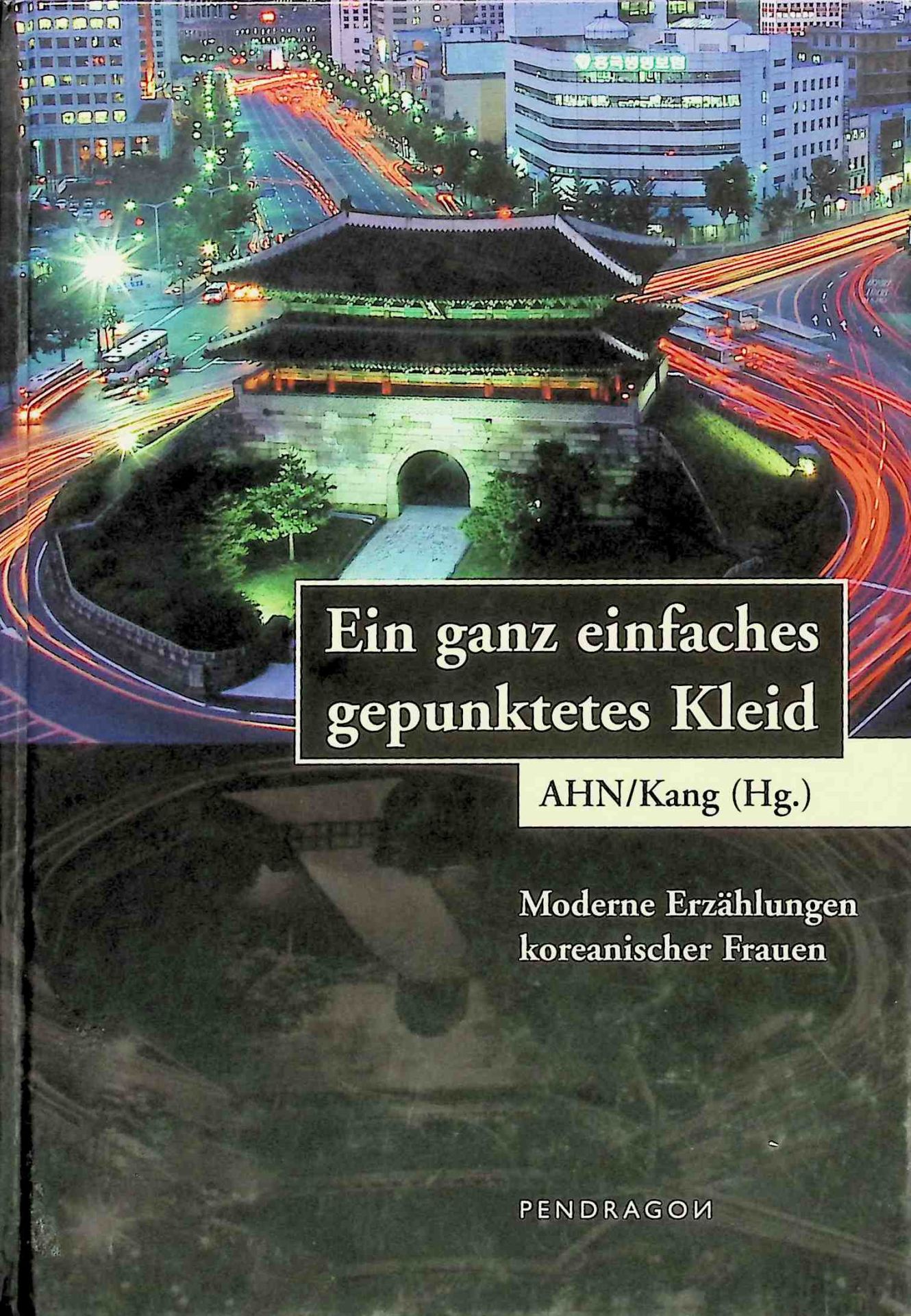 Koreanische Erzählungen - Bd. 3., Ein ganz einfaches gepunktetes Kleid