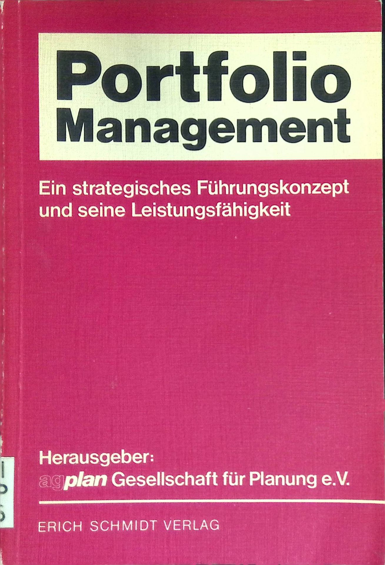 Praktische Umsetzung des Portfolio-Konzeptes - in: Portfolio-Management : e. strateg. Führungskonzept u. seine Leistungsfähigkeit