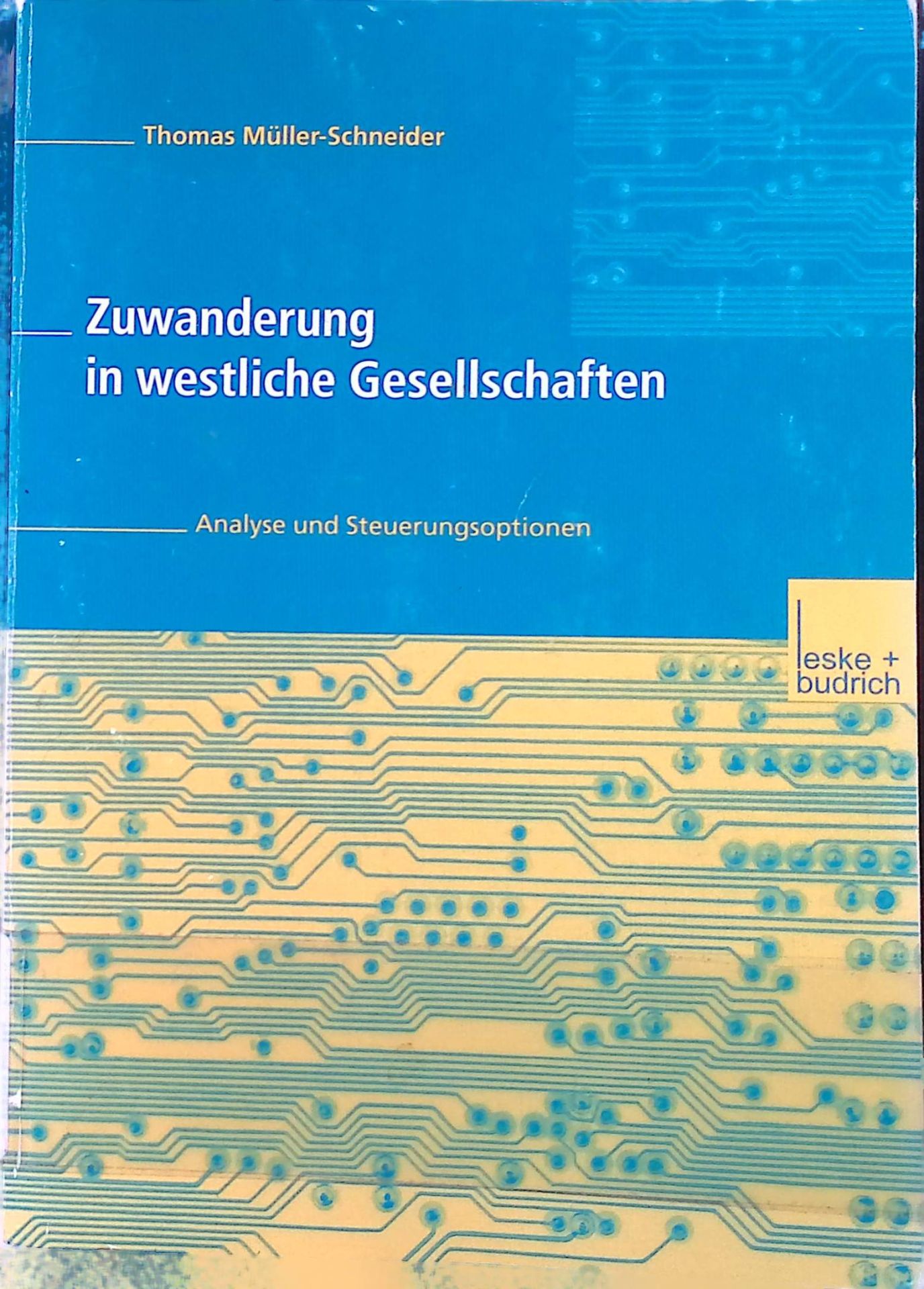 Zuwanderung in westliche Gesellschaften : Analyse und Steuerungsoptionen