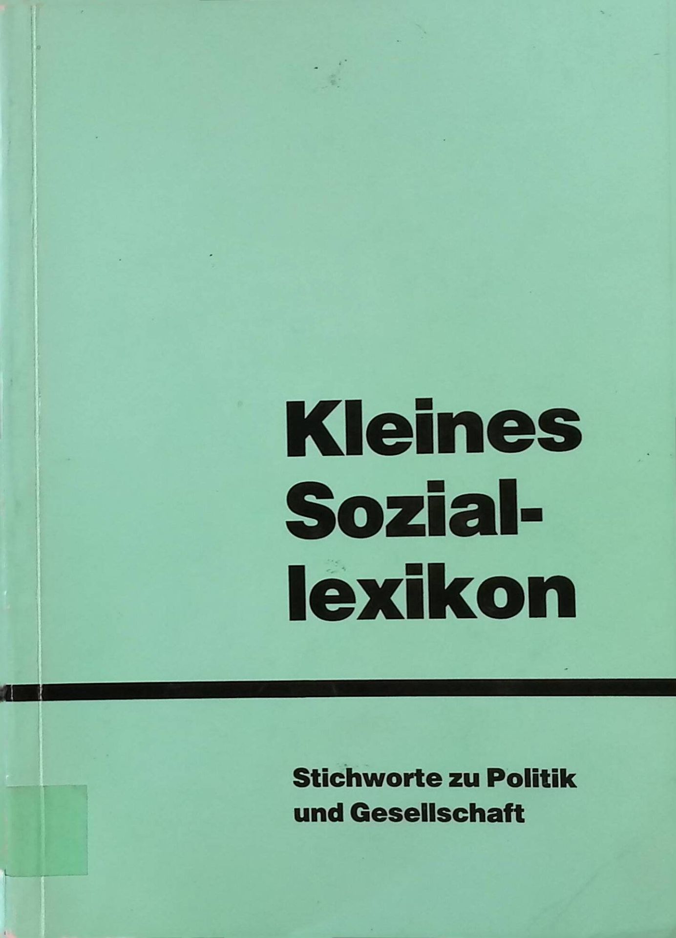 Kleines Soziallexikon - Stichworte zu Politik und Gesellschaft