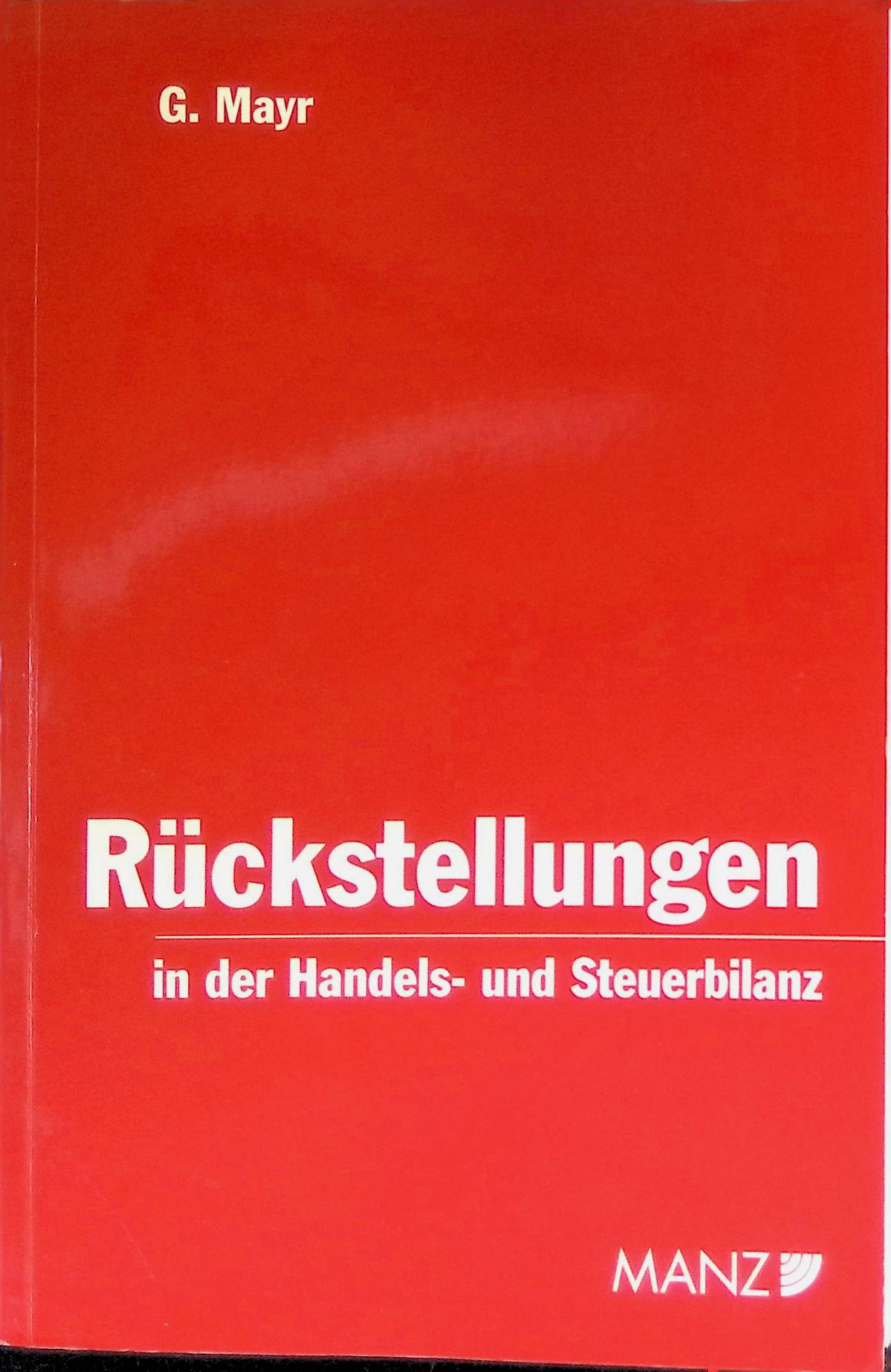 Rückstellungen in der Handels- und Steuerbilanz
