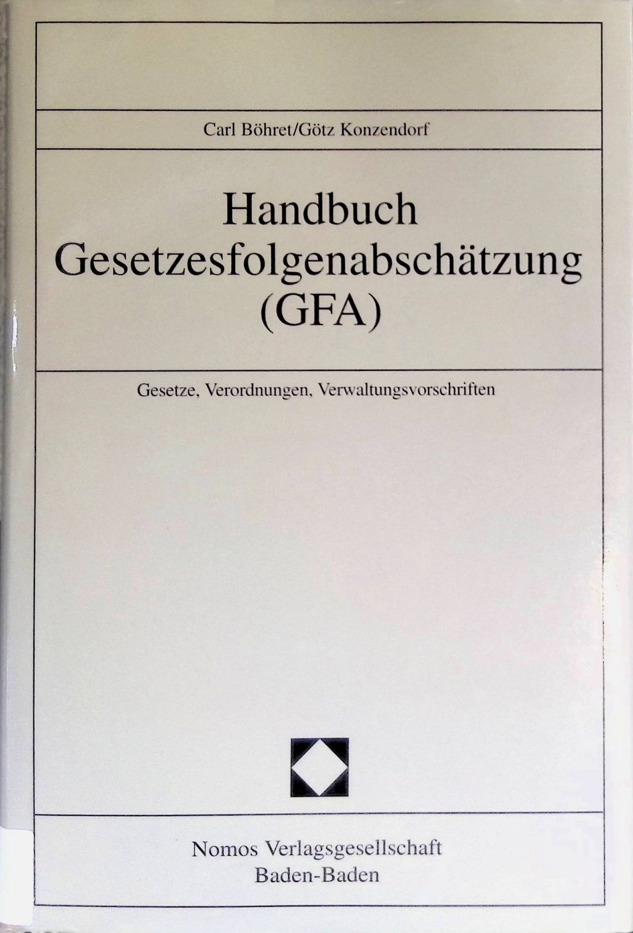 Handbuch Gesetzesfolgenabschätzung (GFA) : Gesetze, Verordnungen, Verwaltungsvorschriften