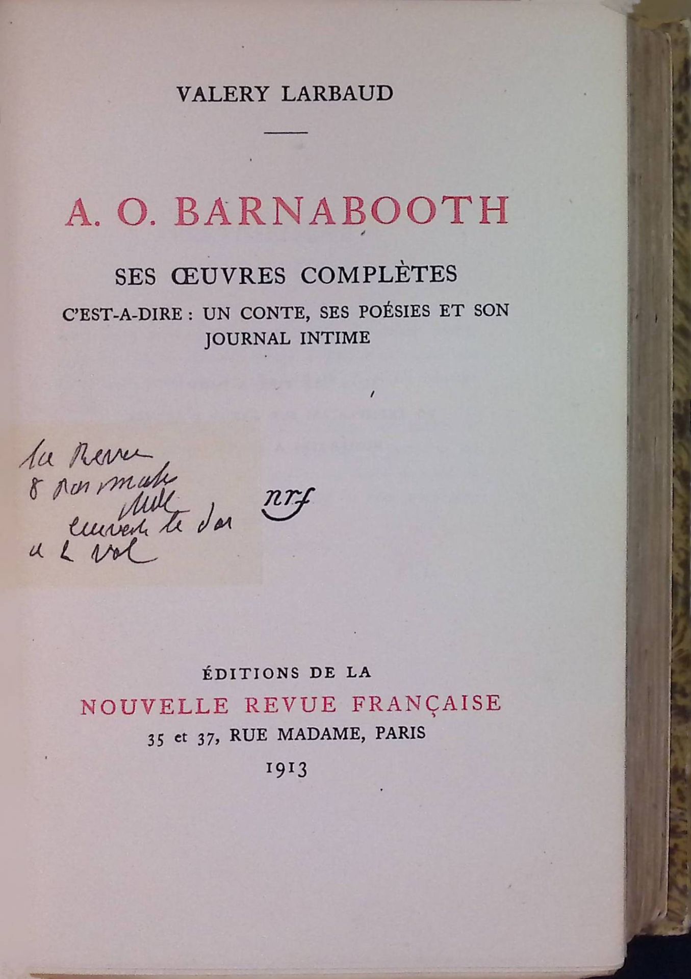 A.O. Barnabooth: Ses Oeuvres Complètes, c'est-a-dire: Un conte, ses poésies et son journal intime