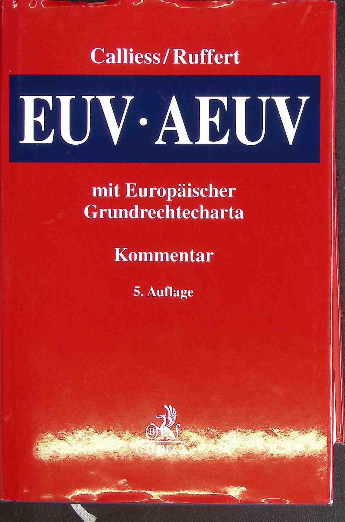 EUV / AEUV : das Verfassungsrecht der Europäischen Union mit Europäischer Grundrechtecharta : Kommentar