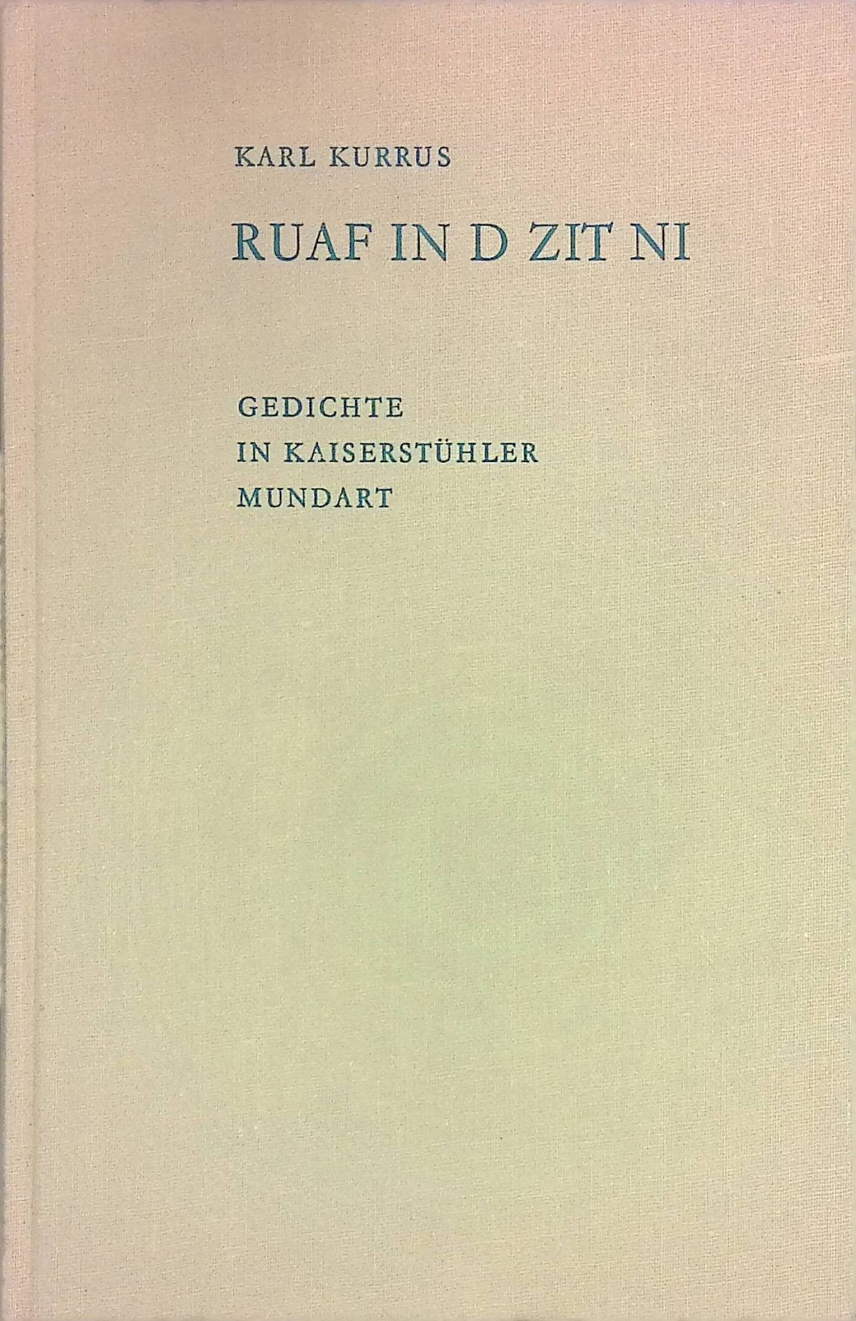 Ruaf in d Zit ni : alemannische Gedichte in Kaiserstühler Mundart