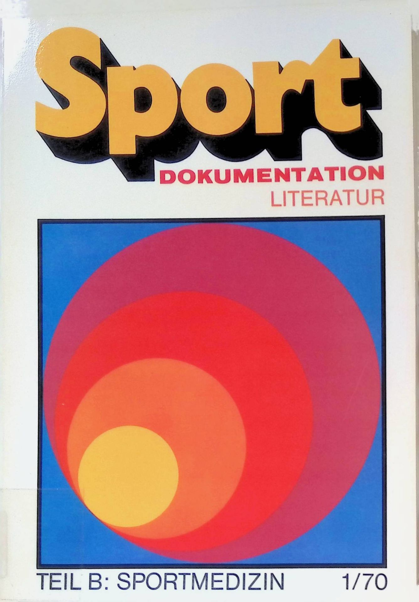 Sportdokumentation : Literatur Teil B - Sportmedizin, 1/70