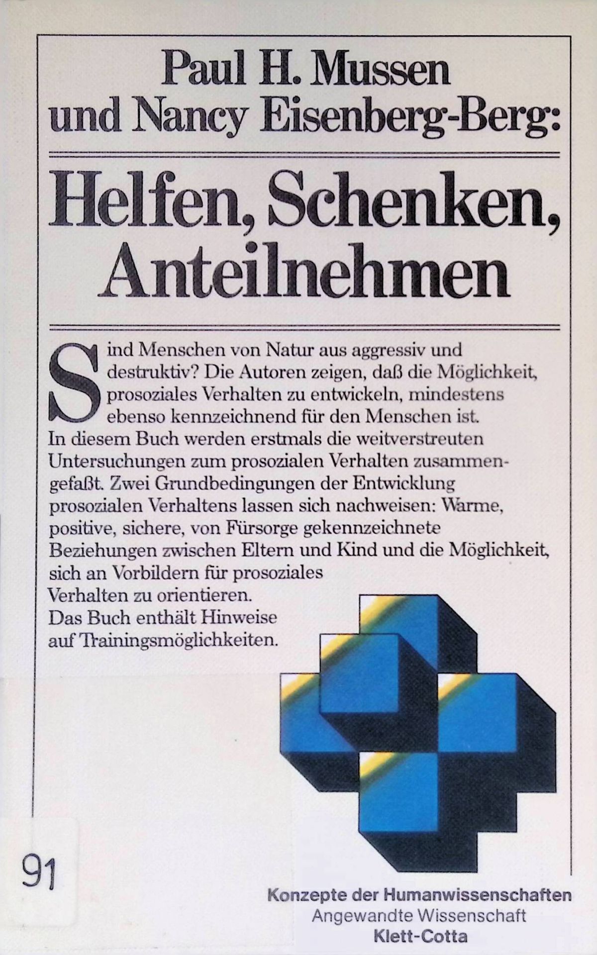 Helfen, Schenken, Anteilnehmen : Unters. zur Entwicklung d. prosozialen Verhaltens