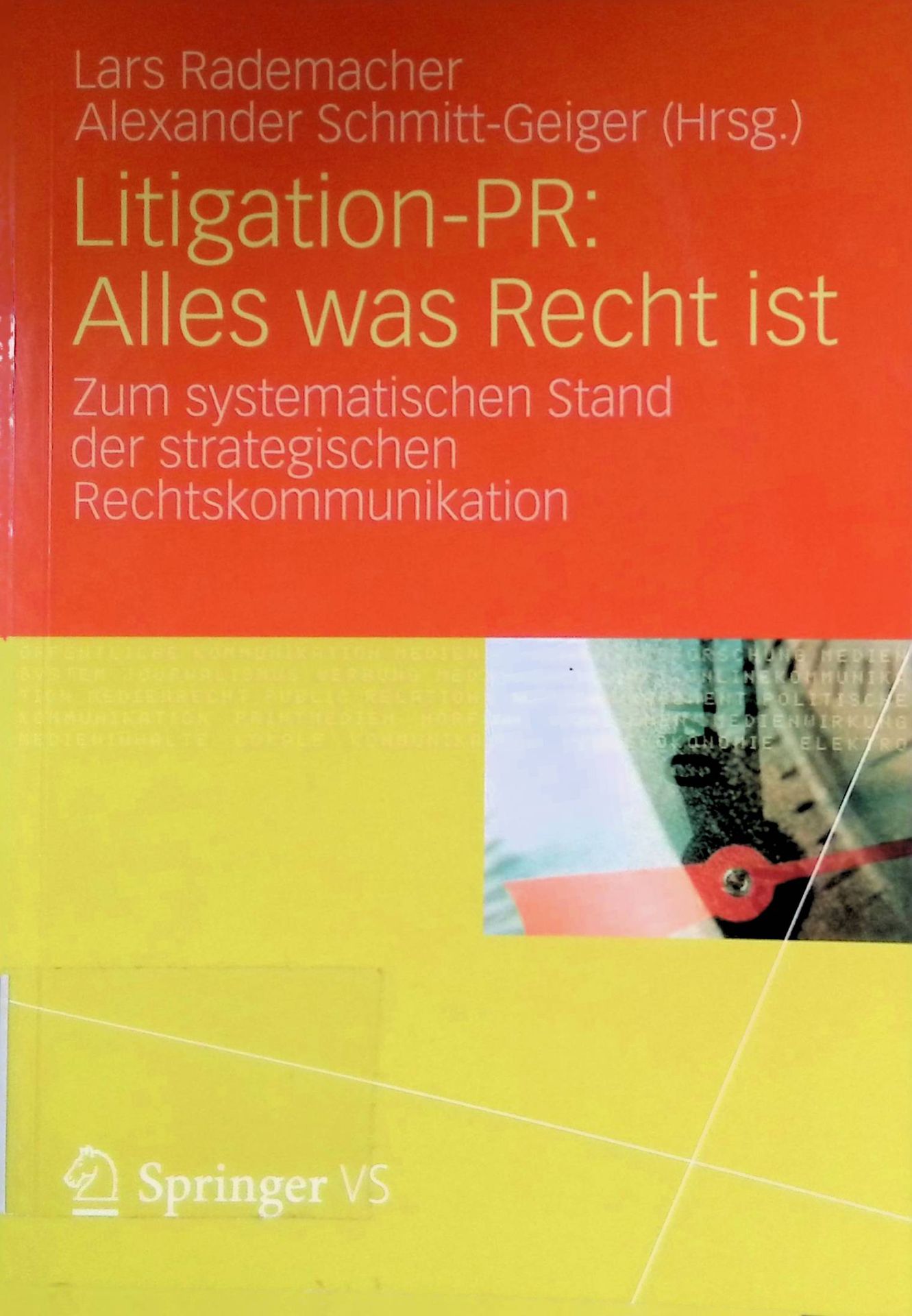 Litigation-PR: alles was Recht ist : zum systematischen Stand der strategischen Rechtskommunikation